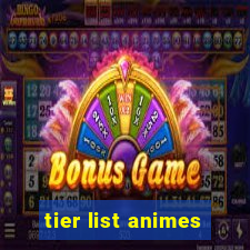 tier list animes